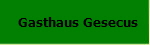 Gasthaus Gesecus